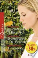 Les orangers de Paradiso - La vengeance d'un Rossellini - Un troublant rival
