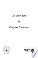 Les orchidées de Guyane française