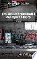 Les oreilles translucides des lapins albinos