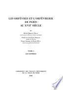 Les orfèvres et l'orfèvrerie de Paris au XVIIe siècle: Les hommes