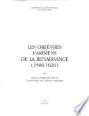Les orfèvres parisiens de la Renaissance (1506-1620)