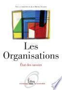 Les Organisations. Etat des savoirs