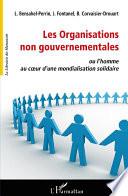Les organisations non gouvernementales, ou, L'homme au cœur d'une mondialisation solidaire