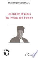 Les origines africaines des Avocats sans frontière