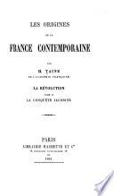 Les origines de la France contemporaine: ptie. La révolution