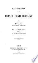 Les origines de la France contemporaine: ptie.] t.1. L'anarchie. 16. éd. 1888. t.2. La conquête jacobine. 14. éd. 1890. t.3. Le gouvernement révolutionnaire. 12. éd. 1892