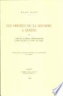 Les Origines de la Reforme a Geneve