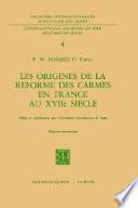 Les origines de la réforme des carmes en France au XVIIième siècle