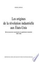 Les origines de la révolution industrielle aux Etats-Unis