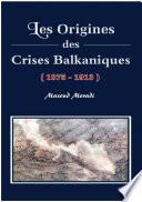 Les origines des crises balkaniques