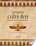 Les origines du culte du feu