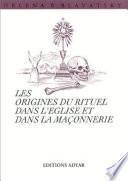 Les origines du rituel dans l'Église et la Maçonnerie