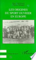 Les origines du sport ouvrier en Europe