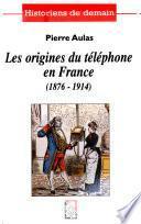 Les origines du téléphone en France (1876-1914)