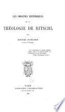 Les origines historiques de la théologie de Ritschl