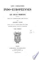 Les origines indo-européennes ou les Aryas primitifs