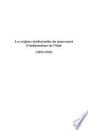 Les origines intellectuelles du mouvement d'indépendance de l'Inde, 1893 - 1918