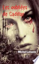 Les oubliées de Cadillac
