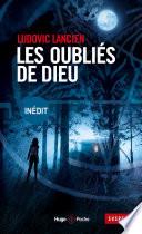 Les oubliés de Dieu - Inédit
