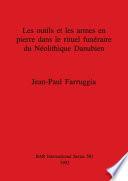Les outils et les armes en pierre dans le rituel funéraire du Néolithique danubien