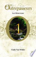 Les Outrepasseurs - tome 1 Les Héritiers