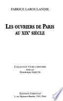 Les ouvriers de Paris au XIXe siècle