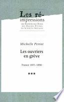 Les ouvriers en grève. Tome 3