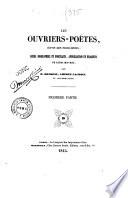 Les Ouvriers-poétes suivis des prosateurs leurs biographies et portraits, appréciation et fragmens de leurs oeuvres par H. Bondilh, Amédée Lacroix