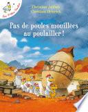 Les P'tites Poules - Pas de poules mouillées au poulailler