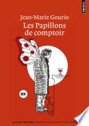 Les Papillons de comptoir