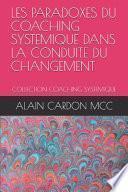 Les Paradoxes Du Coaching Systemique Dans La Conduite Du Changement
