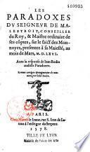 Les Paradoxes du seigneur de Malestroit... Auec la reponse de Iean Bodin... Reueue corrigee et augmentee de nouueau, par ledit Bodin