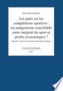 Les paris sur les compétitions sportives : un antagonisme conciliable entre intégrité du sport et profits économiques ?