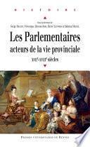 Les parlementaires, acteurs de la vie provinciale