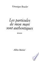 Les particules de mon mari sont authentiques