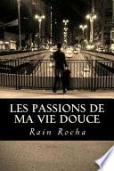 Les Passions De Ma Vie Douce
