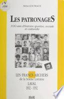 Les patronages : 100 ans d'histoire sportive, sociale et culturelle