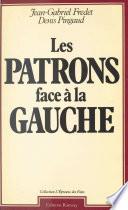 Les patrons face à la gauche