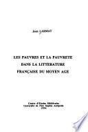 Les pauvres et la pauvreté dans la littérature française du Moyen Age