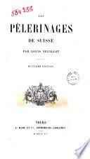 Les pèlerinages de Suisse par Louis Veuillot