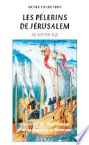 Les pèlerins de Jérusalem au Moyen Age