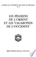 Les pèlerins de lO̓rient et les vagabonds de lO̓ccident