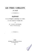 Les pères camilliens à Lille. Rapport lu au Congrès catholique de Lille en sa séance solennelle du 1er décembre 1878