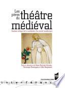 Les pères du théâtre médiéval