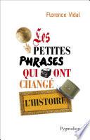 Les petites phrases qui ont changé l'Histoire
