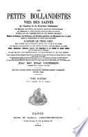 Les petits bollandistes vies des saints de l'Ancien et du Nouveau Testament d'apres le Père Giry