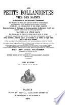 Les petits bollandistes, vies des saints de l'ancien et du nouveau Testament