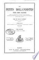 Les petits Bollandistes vies des saints de l'Ancien et du Nouveau Testament ...