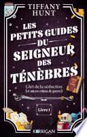 Les petits guides du Seigneur des Ténèbres T1