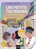 Les petits toltèques - La découverte de Ruben CP/CE1 6/7 ans